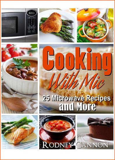 Cooking With Mic 25 Easy Microwave Recipes and More - microwave cooking #1 - cover