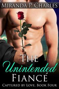 The Unintended Fiancé - Captured by Love #4