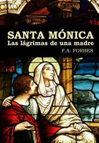 Santa Mónica Las lágrimas de una madre - Colección Santos #8