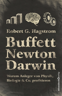 Buffett Newton Darwin - Warum Anleger von Physik Biologie & Co profitieren