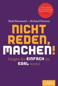 Nicht reden machen! - Fangen Sie einfach an egal womit