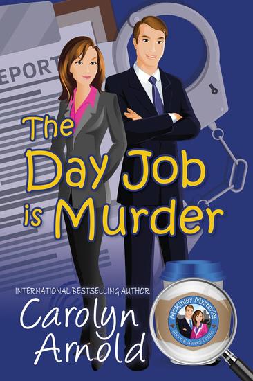 The Day Job is Murder - McKinley Mysteries: Short & Sweet Cozies #1 - cover