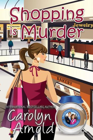 Shopping is Murder - McKinley Mysteries: Short & Sweet Cozies #6 - cover