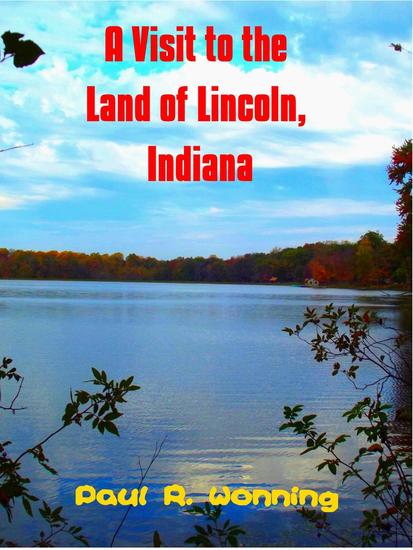 A Visit to the Land of Lincoln Indiana - Indiana State Park Travel Guide Series #3 - cover