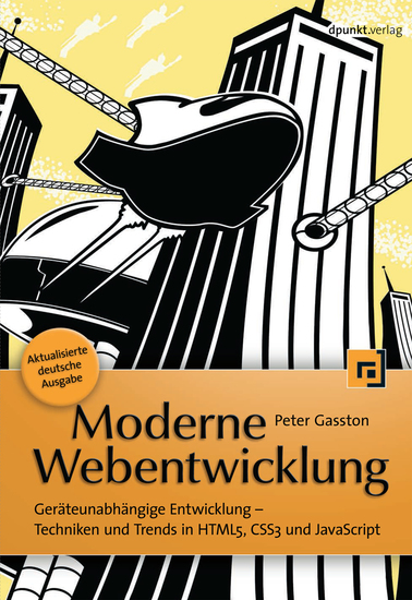 Moderne Webentwicklung - Geräteunabhängige Entwicklung -- Techniken und Trends in HTML5 CSS3 und JavaScript - cover