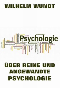 Über reine und angewandte Psychologie - Erweiterte Ausgabe