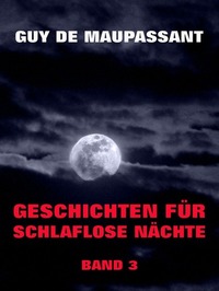 Geschichten für schlaflose Nächte Band 3 - Erweiterte Ausgabe