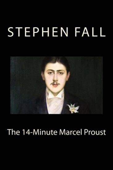The 14-Minute Marcel Proust: A Very Short Guide to the Greatest Novel Ever Written - cover