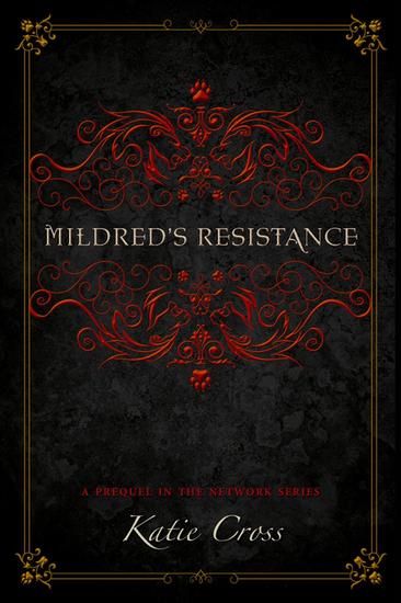 Mildred's Resistance - The Network Series #5 - cover