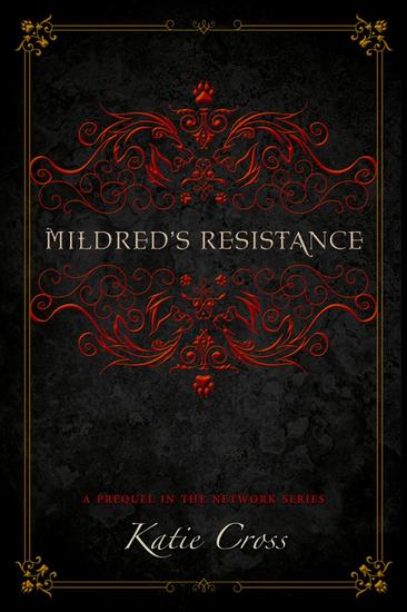 Mildred's Resistance - The Network Series #05 - cover