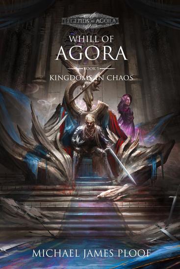 Kingdoms in Chaos (Legends of Agora) - Whill of Agora #5 - cover
