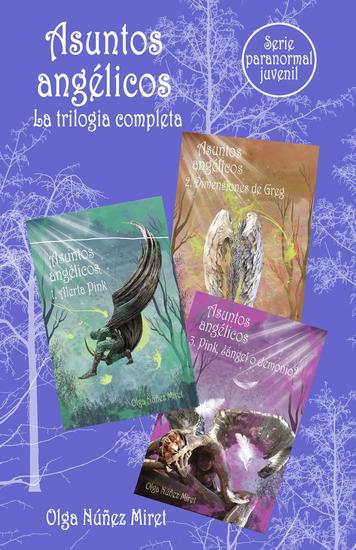 Asuntos angélicos La trilogía completa Serie Paranormal Juvenil - cover