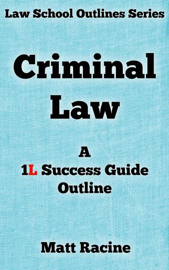 Criminal Law - Law School Outlines #1 - cover