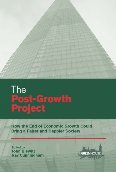 The Post-Growth Project - How the End of Economic Growth Could Bring a Fairer and Happier Society - cover