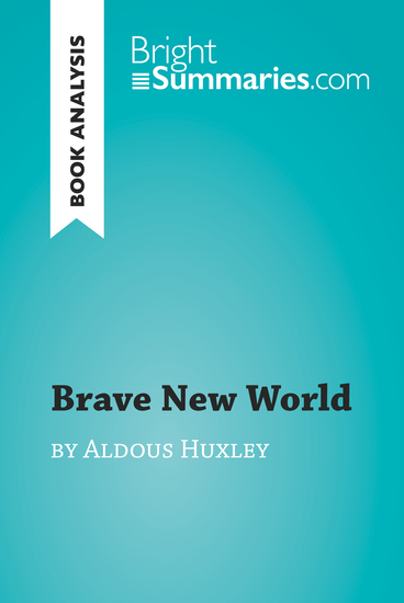 an analysis of a diverse civilization in brave new world by aldous huxley an analysis of a diverse civilization in brave new world by aldous huxley