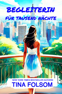 Begleiterin für tausend Nächte - Der Club der ewigen Junggesellen - Buch 2