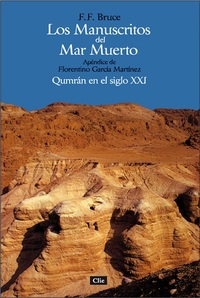 Los manuscritos de Mar Muerto - Qumrán en el siglo XXI