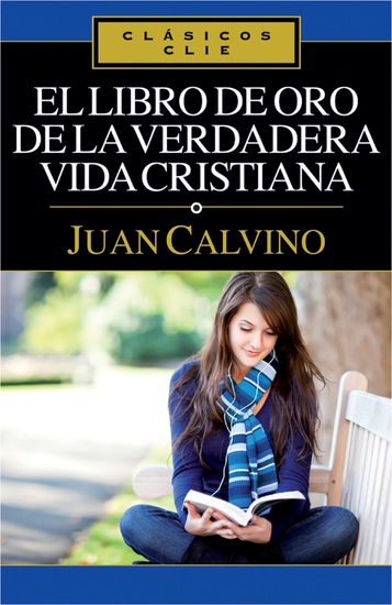 El libro de Oro de la verdadera vida cristiana - cover