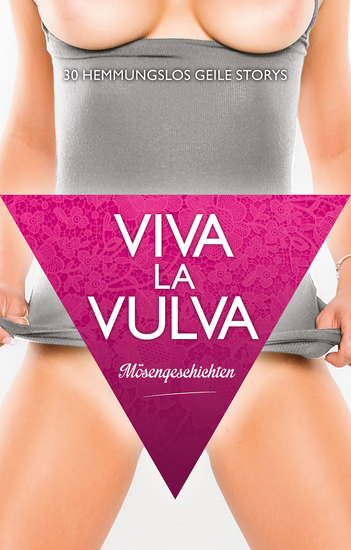 Viva La Vulva: Mösengeschichten - cover