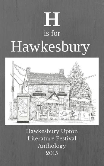 H is for Hawkesbury - Hawkesbury Upton Literature Festival Anthology 2015 - cover