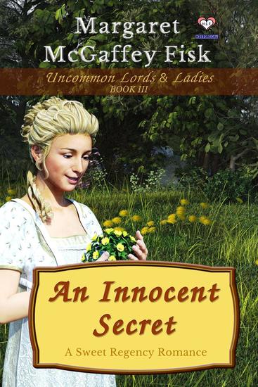 An Innocent Secret: A Sweet Regency Romance - Uncommon Lords and Ladies #3 - cover