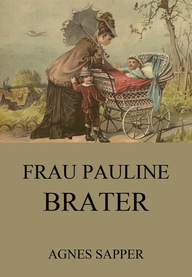 Frau Pauline Brater - Erweiterte Ausgabe - cover