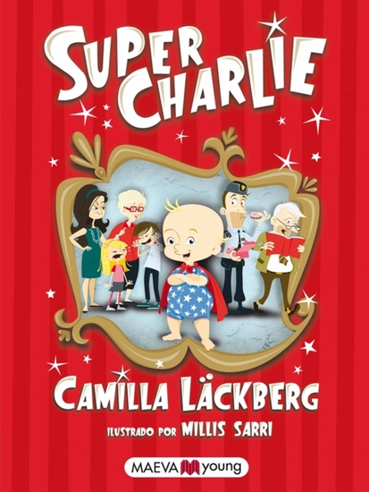 Super Charlie - El primer libro para niños de la reina de la novela negra - cover