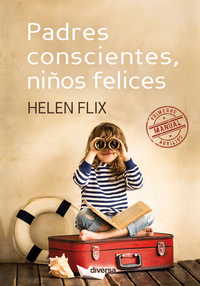 Padres conscientes niños felices - Manual de primeros auxilios
