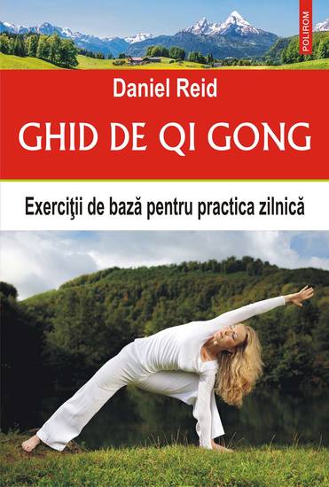 Ghid de qi gong: exerciţii de bază pentru practica zilnică - cover