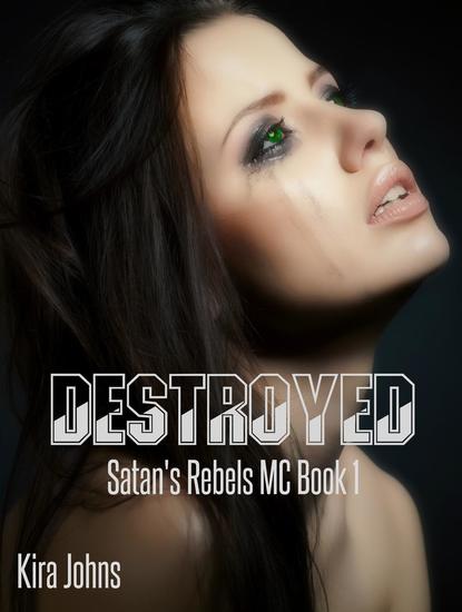 Destroyed - Satan's Rebels MC Series #1 - cover