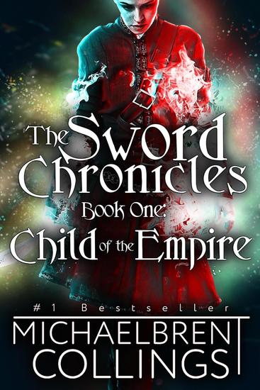 The Sword Chronicles: Child of the Empire - The Sword Chronicles #1 - cover